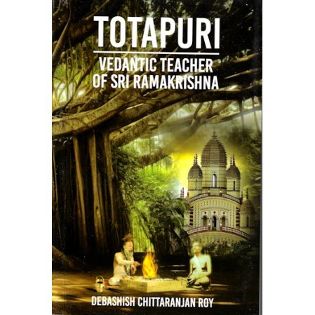 Totapuri - Vedantic Teacher of Sri Ramakrishna