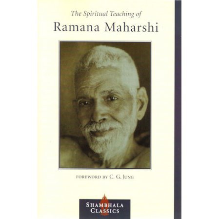 The Spiritual Teaching of Ramana Maharshi