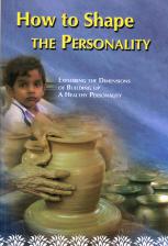 How to Shape the Personality: Exploring the Dimensions of Building Up a Healthy Personality